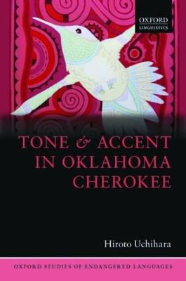 Tone and Accent in Oklahoma Cherokee - Hiroto Uchihara - cover