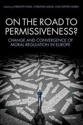 On the Road to Permissiveness?: Change and Convergence of Moral Regulation in Europe - cover