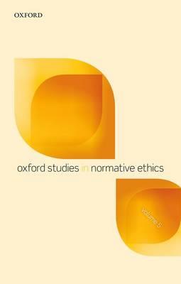 Oxford Studies in Normative Ethics, Volume 5 - cover