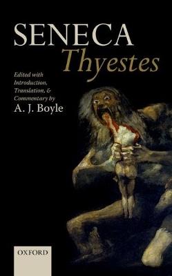 Seneca: Thyestes: Edited with Introduction, Translation, and Commentary - cover