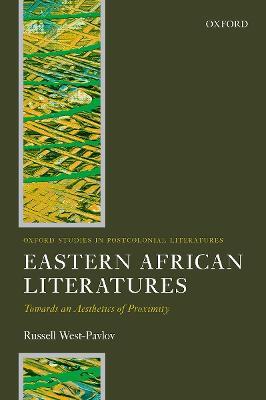 Eastern African Literatures: Towards an Aesthetics of Proximity - Russell West-Pavlov - cover