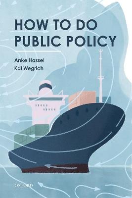 How to Do Public Policy - Anke Hassel,Kai Wegrich - cover