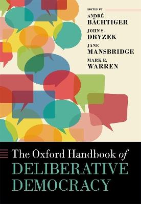 The Oxford Handbook of Deliberative Democracy - cover