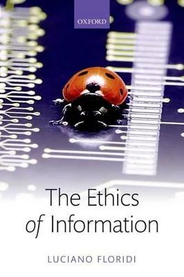 The Ethics of Information - Luciano Floridi - cover