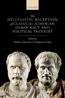The Hellenistic Reception of Classical Athenian Democracy and Political Thought - cover