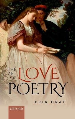 The Art of Love Poetry - Erik Gray - cover