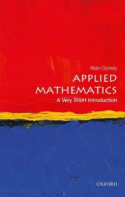 Applied Mathematics: A Very Short Introduction - Alain Goriely - cover