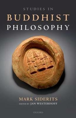 Studies in Buddhist Philosophy - Mark Siderits - cover
