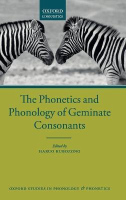 The Phonetics and Phonology of Geminate Consonants - cover