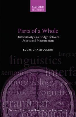 Parts of a Whole: Distributivity as a Bridge between Aspect and Measurement - Lucas Champollion - cover