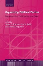 Organizing Political Parties: Representation, Participation, and Power
