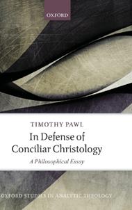 In Defense of Conciliar Christology: A Philosophical Essay