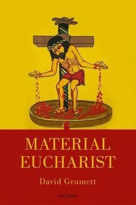 Material Eucharist - David Grumett - cover