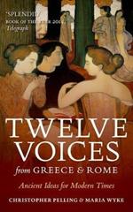Twelve Voices from Greece and Rome: Ancient Ideas for Modern Times