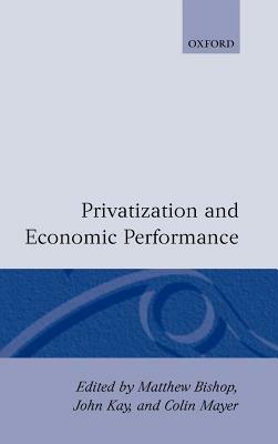 Privatization and Economic Performance - cover
