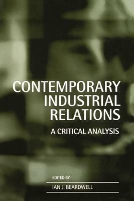 Contemporary Industrial Relations: A Critical Analysis - cover