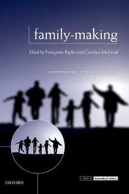 Family-Making: Contemporary Ethical Challenges - cover