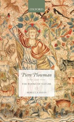 Piers Plowman and the Books of Nature - Rebecca Davis - cover