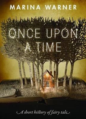 Once Upon a Time: A Short History of Fairy Tale - Marina Warner - cover