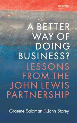 A Better Way of Doing Business?: Lessons from The John Lewis Partnership - Graeme Salaman,John Storey - cover