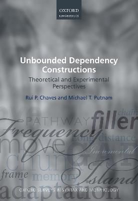 Unbounded Dependency Constructions: Theoretical and Experimental Perspectives - Rui P. Chaves,Michael T. Putnam - cover