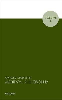 Oxford Studies in Medieval Philosophy, Volume 4 - cover
