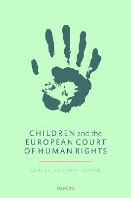 Children and the European Court of Human Rights - Claire Fenton-Glynn - cover