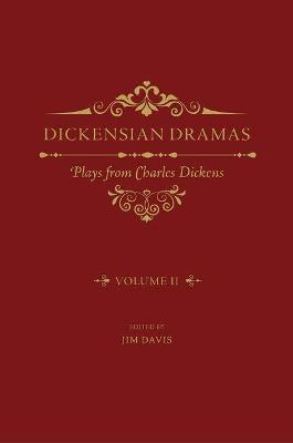 Dickensian Dramas, Volume 2: Plays from Charles Dickens - cover