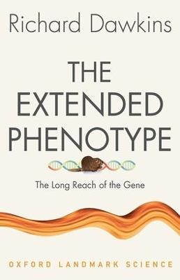 The Extended Phenotype: The Long Reach of the Gene - Richard Dawkins - cover