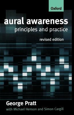 Aural Awareness: Principles and Practice - George Pratt,Michael Henson,Simon Cargill - cover