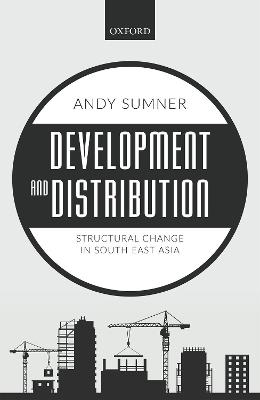 Development and Distribution: Structural Change in South East Asia - Andy Sumner - cover