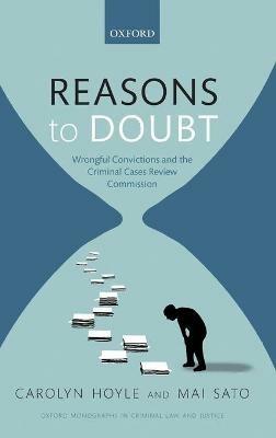 Reasons to Doubt: Wrongful Convictions and the Criminal Cases Review Commission - Carolyn Hoyle,Mai Sato - cover