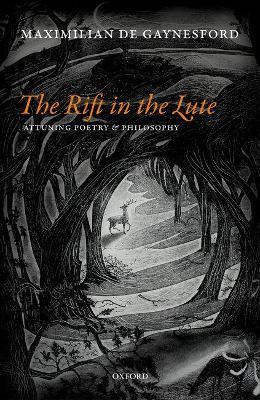The Rift in The Lute: Attuning Poetry and Philosophy - Maximilian de Gaynesford - cover