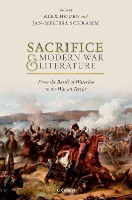 Sacrifice and Modern War Literature: The Battle of Waterloo to the War on Terror - cover