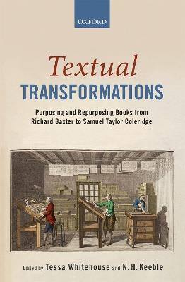 Textual Transformations: Purposing and Repurposing Books from Richard Baxter to Samuel Taylor Coleridge - cover