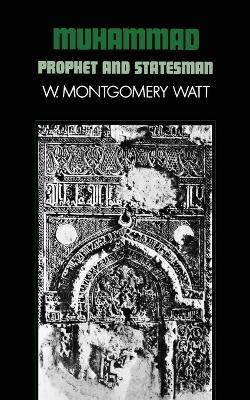 Muhammad, Prophet and Statesman - W. Montgomery Watt - cover