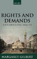 Rights and Demands: A Foundational Inquiry - Margaret Gilbert - cover