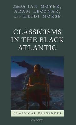 Classicisms in the Black Atlantic - cover