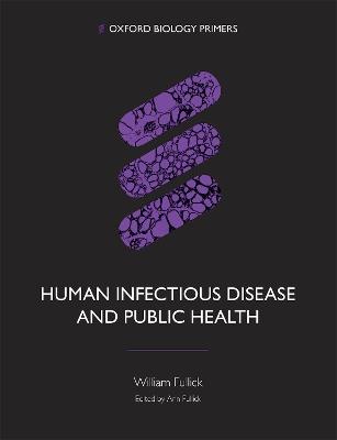 Human Infectious Disease and Public Health - William Fullick - cover
