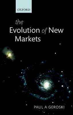 The Evolution of New Markets - Paul Geroski - cover
