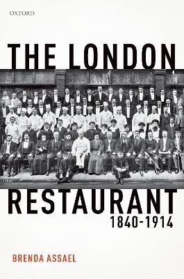The London Restaurant, 1840-1914 - Brenda Assael - cover