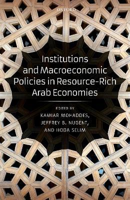Institutions and Macroeconomic Policies in Resource-Rich Arab Economies - cover