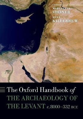 The Oxford Handbook of the Archaeology of the Levant: c. 8000-332 BCE - cover