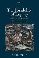 The Possibility of Inquiry: Meno's Paradox from Socrates to Sextus - Gail Fine - cover