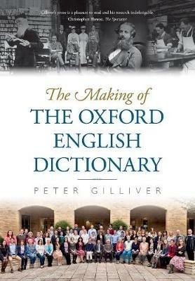 The Making of the Oxford English Dictionary - Peter Gilliver - cover