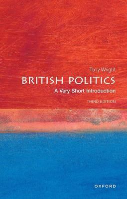 British Politics: A Very Short Introduction - Tony Wright - cover