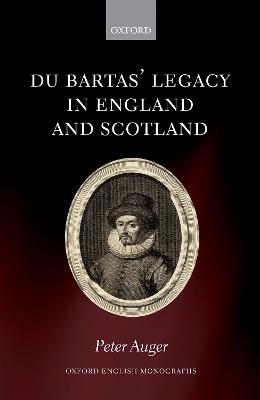 Du Bartas' Legacy in England and Scotland - Peter Auger - cover