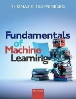 Fundamentals of Machine Learning - Thomas P. Trappenberg - cover