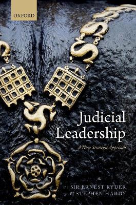 Judicial Leadership: A New Strategic Approach - Ernest Ryder,Stephen Hardy - cover
