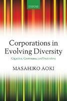 Corporations in Evolving Diversity: Cognition, Governance, and Institutions - Masahiko Aoki - cover